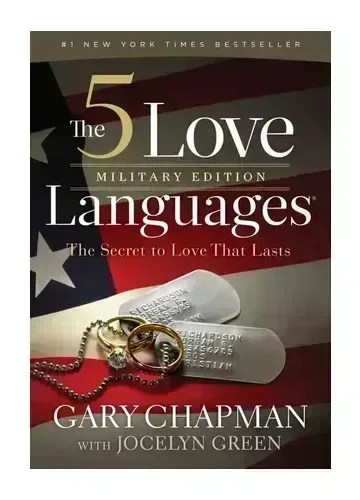 The 5 Love Languages Military Edition: The Secret to Love That Lasts by Gary Chapman & Jocelyn Green