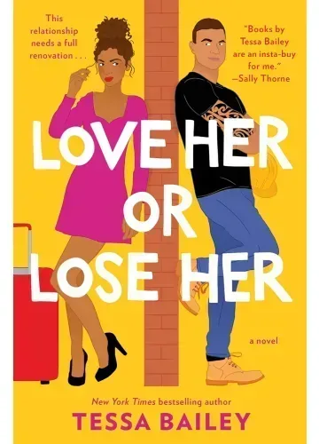 Love Her or Lose Her (Hot & Hammered, #2) by Tessa Bailey