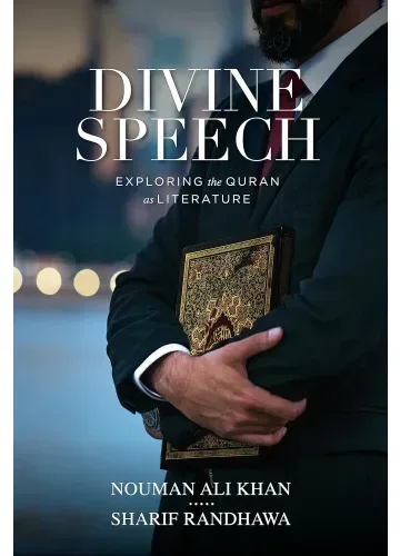 Divine Speech by Nouman Ali Khan, Sharif Randhawa