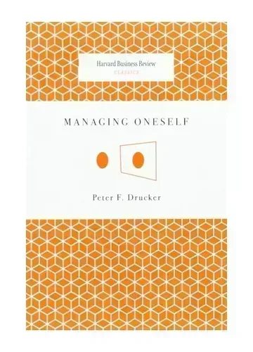 Managing Oneself by Peter Drucker
