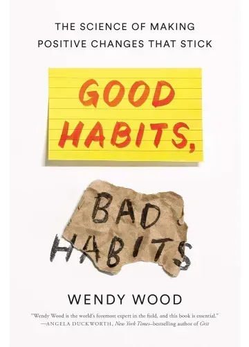 Good Habits, Bad Habits by Wendy Wood