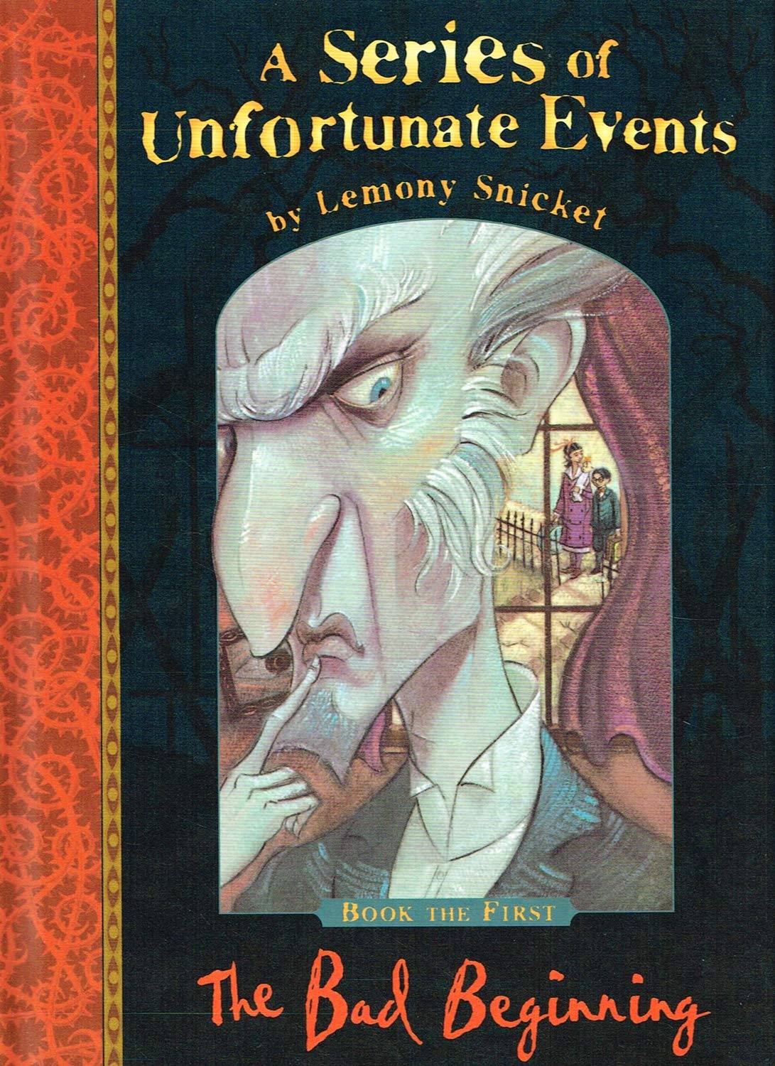 The Bad Beginning by Lemony Snicket