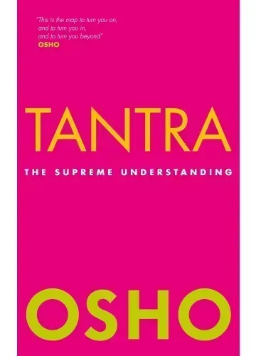 Tantra: The Supreme Understanding by Osho