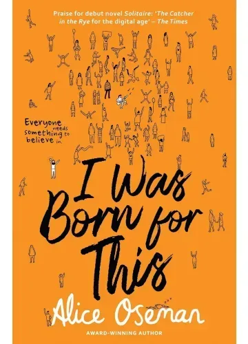 I Was Born for This by Alice Oseman