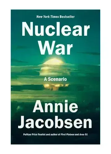 Nuclear War: A Scenario by Annie Jacobsen