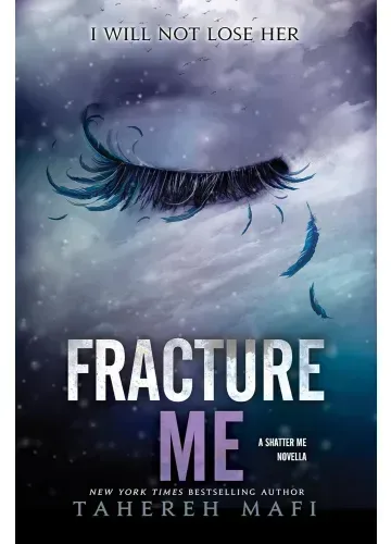 Fracture Me (Shatter Me, #2.5) by Tahereh Mafi