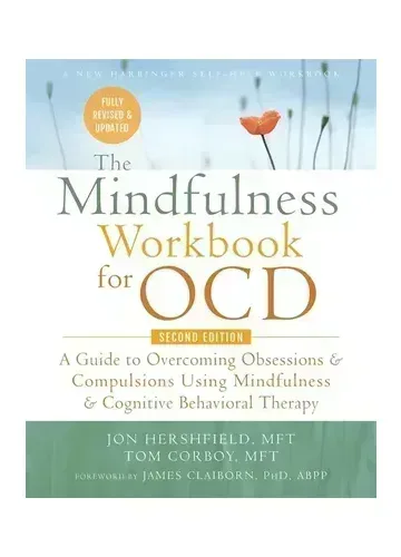 The Mindfulness Workbook for OCD by Jon Hershfield