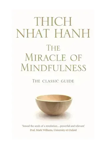 The Miracle of Mindfulness by Thich Nhat Hanh