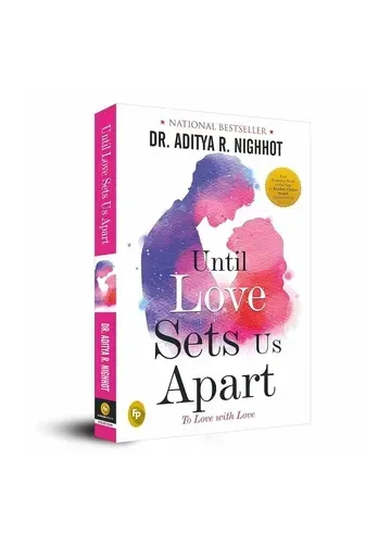 Until Love Sets Us Apart: To Love With Love by Aditya Nighhot