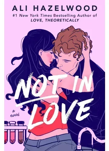 Not in Love (Not in Love #1) by Ali Hazelwood