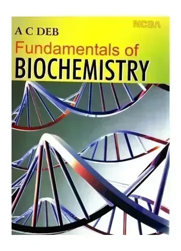 Fundamentals of Biochemistry by A.C. Deb