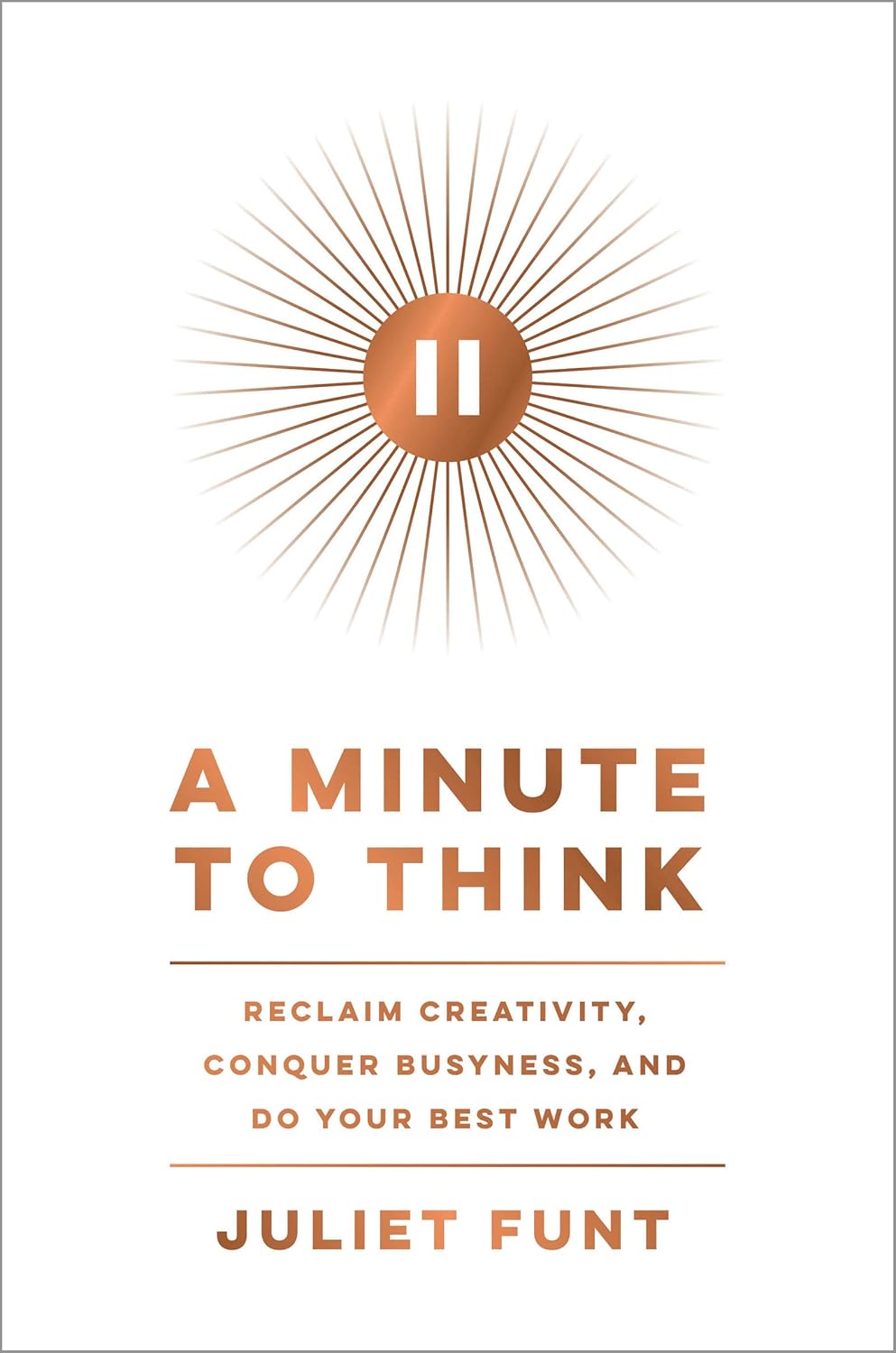 A Minute to Think by Juliet Funt