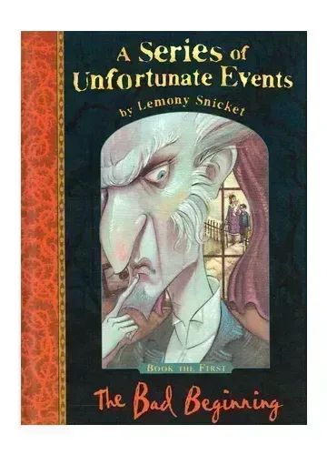The Bad Beginning by Lemony Snicket