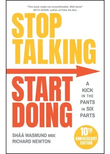 Stop Talking, Start Doing by Shaa Wasmund, Richard Newton