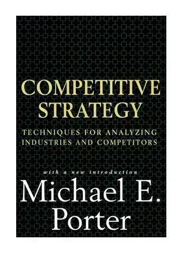 Competitive Strategy by Michael E. Porter