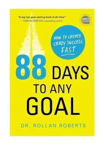 88 Days to Any Goal by Rollan Roberts