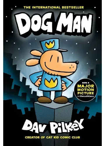 Dog Man: A Graphic Novel (Dog Man #1) by Dav Pilkey