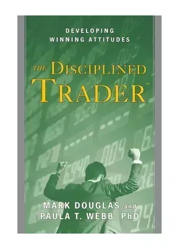 The Disciplined Trader by Mark Douglas