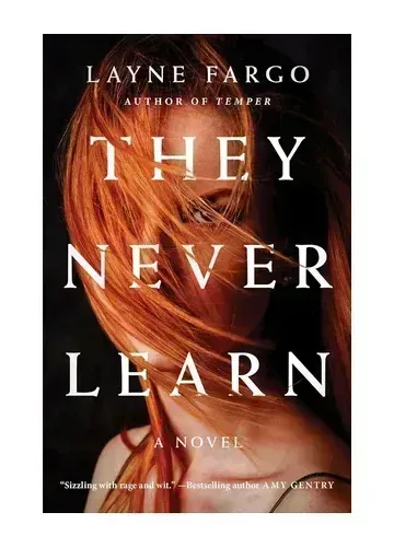 They Never Learn by Layne Fargo