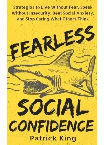 Fearless Social Confidence by Patrick King