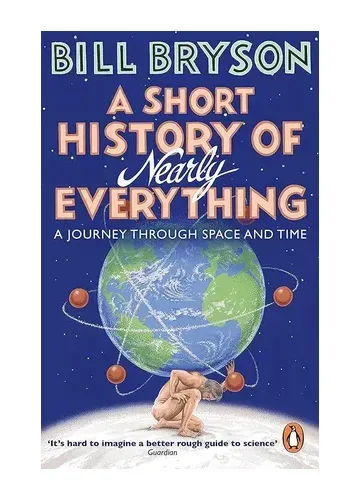 A Short History of Nearly Everything by Bill Bryson