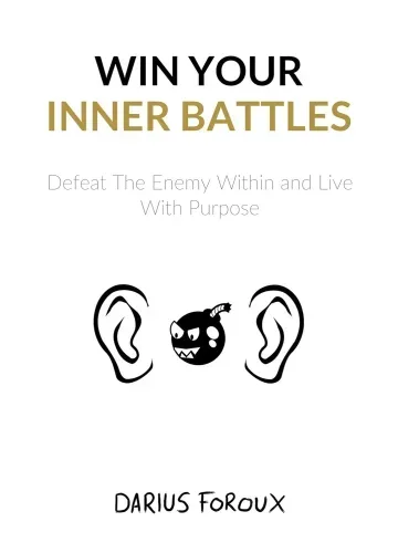 Win Your Inner Battles by Darius Foroux