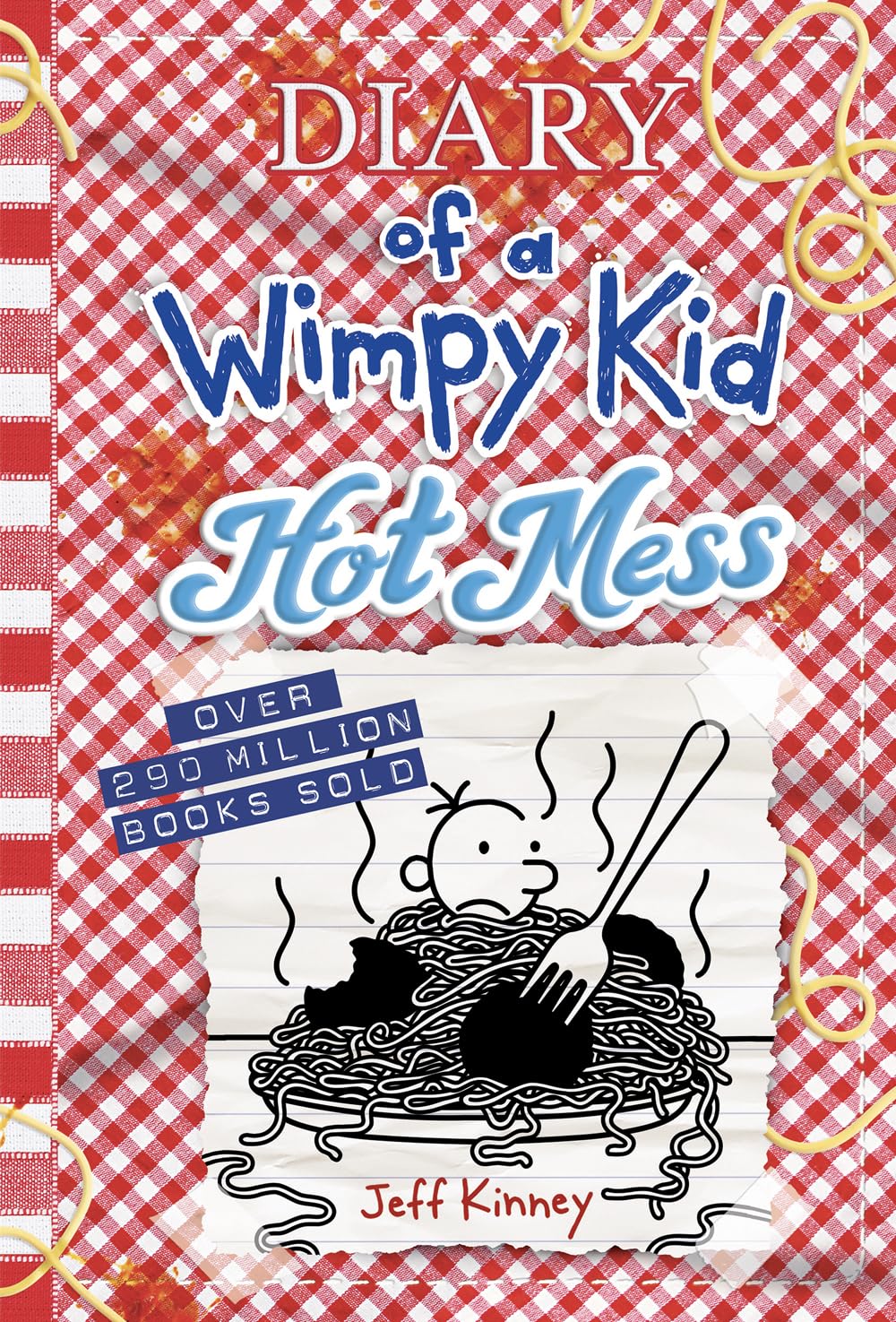 Hot Mess (Diary of a Wimpy Kid Book 19) by Jeff Kinney