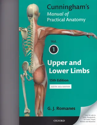 Cunningham’s Manual Of Practical Anatomy (1-3) by G. J. Romanes