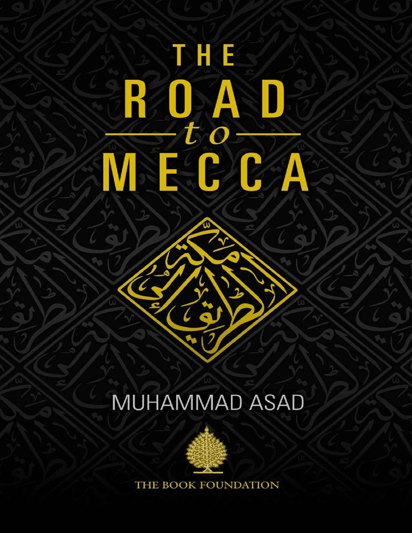 The Road to Mecca by Muhammad Asad