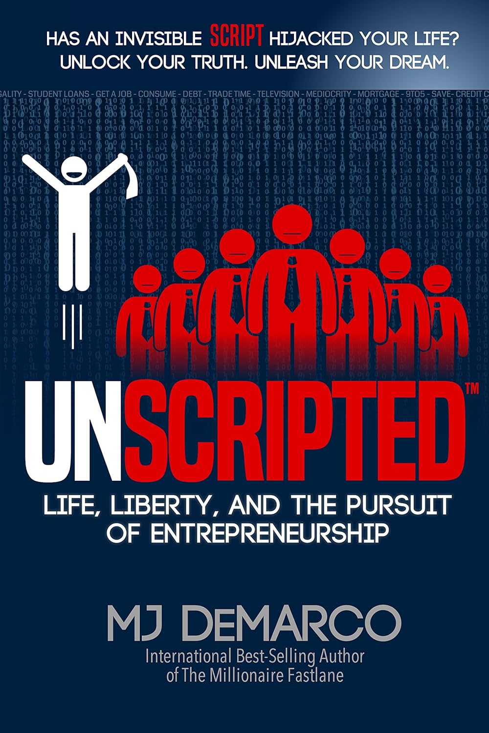 Unscripted by M.J. DeMarco