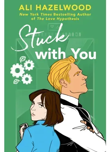 Stuck with You (The STEMinist Novellas, #2) by Ali Hazelwood