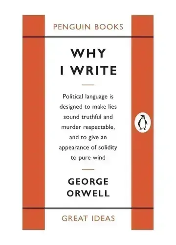 Why I Write by George Orwell
