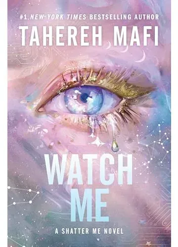 Watch Me (Shatter Me: The New Republic, #1) by Tahereh Mafi