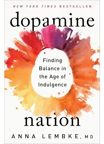 Dopamine Nation by Dr. Anna Lembke