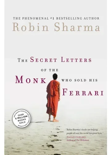 The Secret Letters Of The Monk Who Sold His Ferrari by Robin Sharma