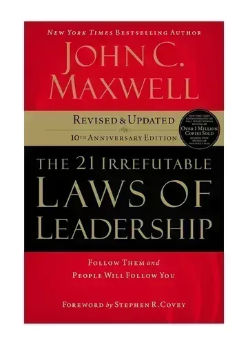The 21 Irrefutable Laws of Leadership by John C. Maxwell