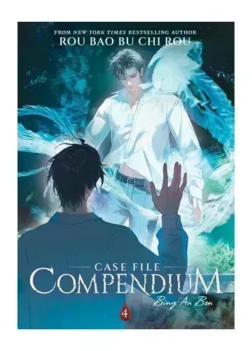 Case File Compendium: Bing An Ben (Novel) Vol. 4 by Rou Bao Bu Chi Rou