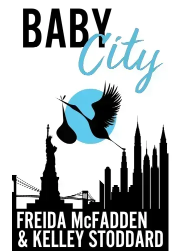 Baby City by Freida McFadden & Kelley Stoddard