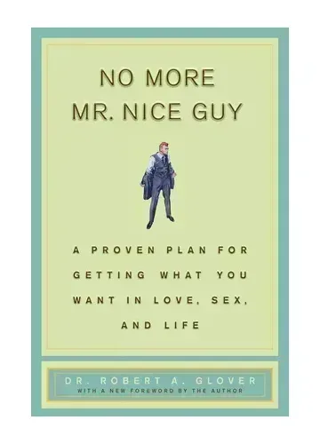 No More Mr. Nice Guy by Robert A. Glover