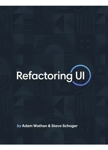Refactoring UI by Adam Wathan,  Steve Schoger (Color)