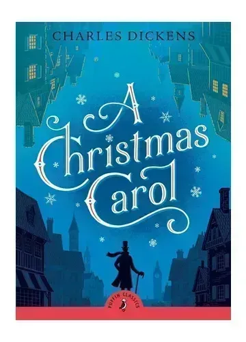 A Christmas Carol by Charles Dickens