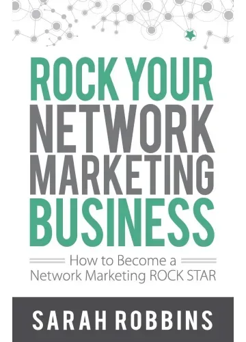 Rock Your Network Marketing Business by Sarah Robbins