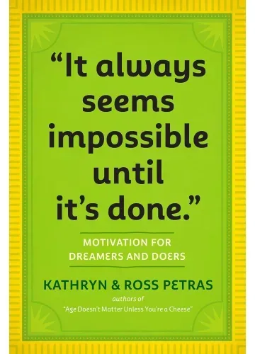 "It Always Seems Impossible Until It's Done." by Kathryn Petras, Ross Petras