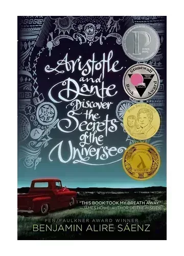 Aristotle and Dante Discover the Secrets of the Universe by Benjamin Alire Sáenz