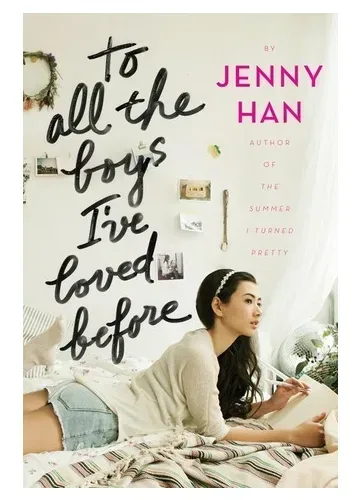 To All the Boys I've Loved Before by Jenny Han