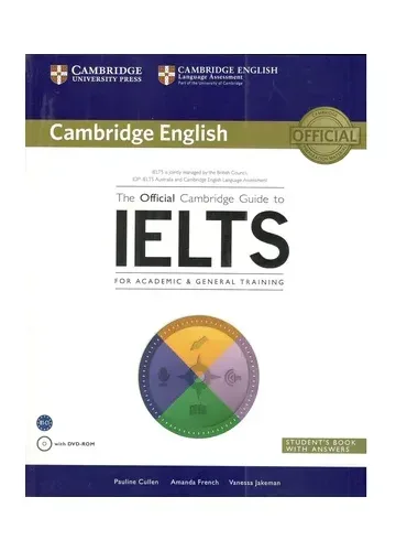 The Official Cambridge Guide to IELTS for Academic & General Training by Pauline Cullen