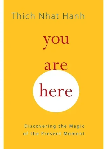 You Are Here by Thich Nhat Hanh