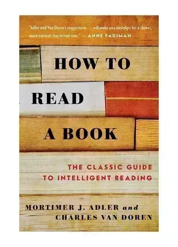 How to Read a Book by Mortimer J. Adler & Charles Van Doren