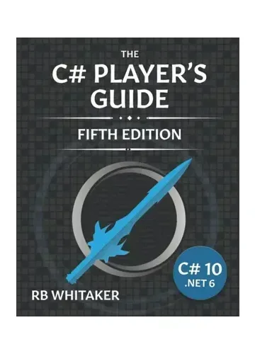 The C# Player's Guide by R.B. Whitaker