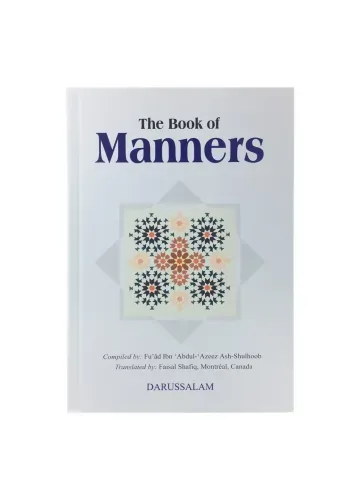The Book Of Manners by Fu'ad Ibn Ash-Shulhoob
